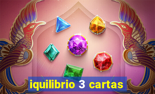 iquilibrio 3 cartas